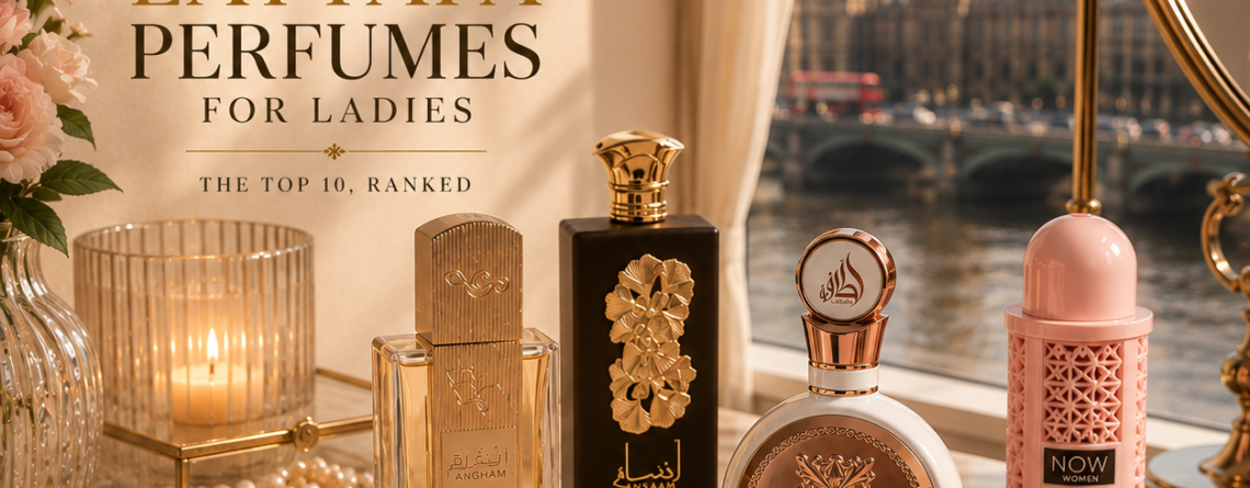 Best Lattafa Perfumes for Ladies The Top 10 Ranked